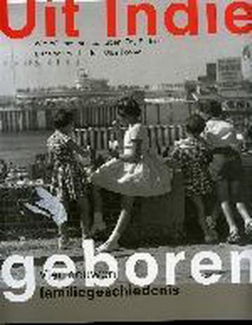 Uit Indie geboren 9789040099779, Verzenden, Gelezen