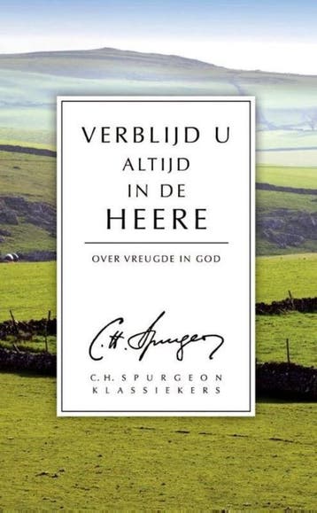 Spurgeon, C.H.-Verblijd u altijd in de Heere, Boeken, Verzenden, Gelezen