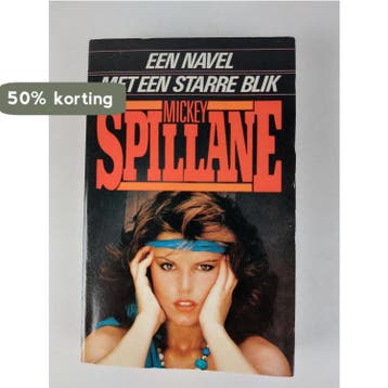 NAVEL MET EEN STARRE BLIK - Spillane 9789060713006, Boeken, Verzenden, Gelezen, Spillane