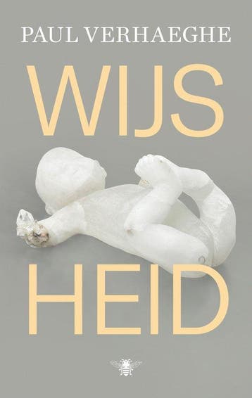 Wijsheid - Paul Verhaeghe 9789403135601, Boeken, Verzenden, Zo goed als nieuw, Paul Verhaeghe