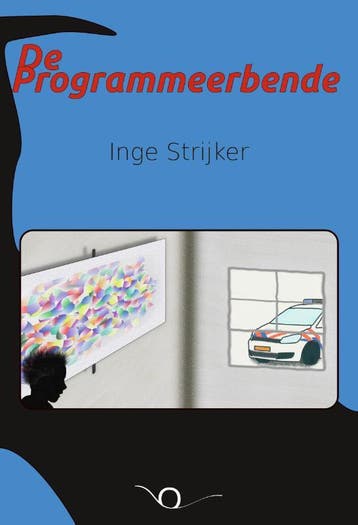 De programmeerbende - Inge Strijker 9789083043708, Verzenden, Zo goed als nieuw, Inge Strijker