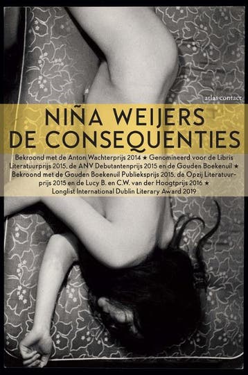 De consequenties - Niña Weijers 9789025454159, Verzenden, Zo goed als nieuw, Niña Weijers