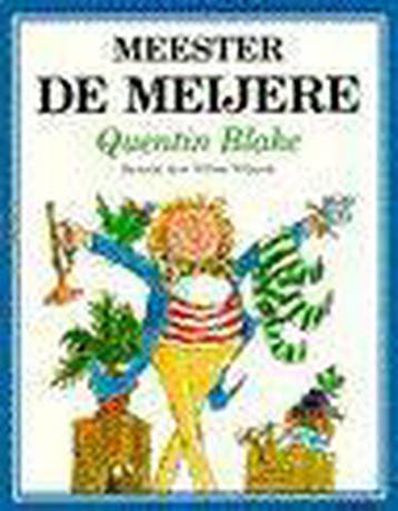 Meester De Meijere - Quentin Blake 9789032103422, Verzenden, Gelezen, Quentin Blake