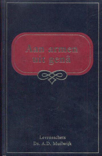 Muilwijk, Ds. A.D.-Aan armen uit gena, Boeken, Verzenden, Gelezen
