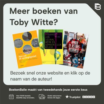 Sociale dynamiek van de gemeentelijke politiek - Toby Witte, Boeken, Verzenden, Zo goed als nieuw, Toby Witte