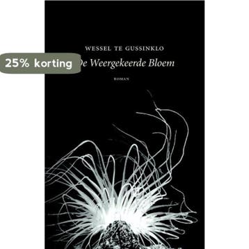 De weergekeerde bloem - Wessel te Gussinklo 9789492313256, Verzenden, Gelezen, Wessel te Gussinklo