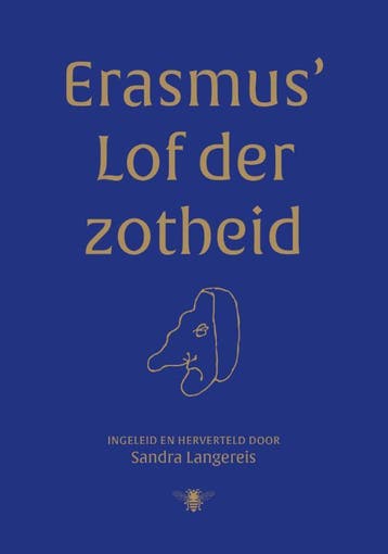 Erasmus Lof Der Zotheid | Sandra Langereis | Nieuw, Ophalen of Verzenden, Nieuw, Sandra Langereis