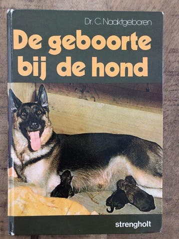 Geboorte by de hond enz - Naaktgeboren, Verzenden, Gelezen