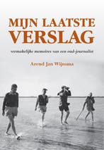 Mijn laatste verslag 9789089543516 Arend Jan Wijnsma, Verzenden, Zo goed als nieuw, Arend Jan Wijnsma
