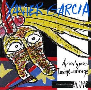 cd - Xavier Garcia - Apocalypse / Image-Mirage, Cd's en Dvd's, Cd's | Overige Cd's, Zo goed als nieuw, Verzenden