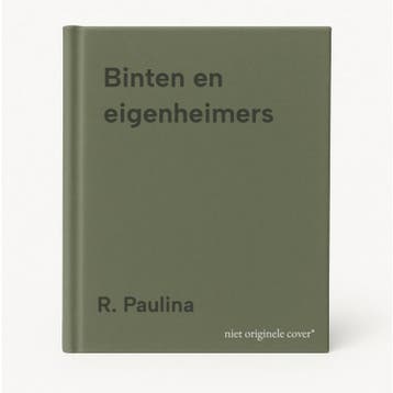 Binten en eigenheimers - R. Paulina 9789051793765, Verzenden, Zo goed als nieuw, R. Paulina