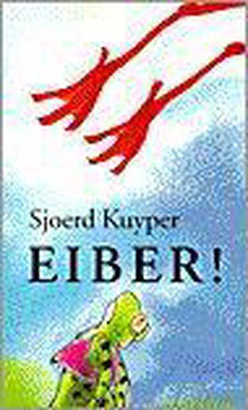 Eiber! (Kinderboekenweekgeschenk 2000) - Kuyper, Boeken, Verzenden, Gelezen
