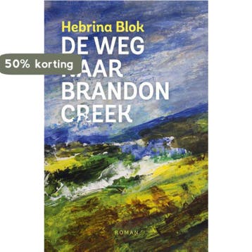 De weg naar Brandon Creek - Hebrina Blok 9789492883261, Verzenden, Gelezen, Hebrina Blok
