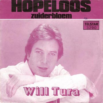 vinyl single 7 inch - Will Tura - Hopeloos, Verzenden, Zo goed als nieuw, 7 inch, Nederlandstalig
