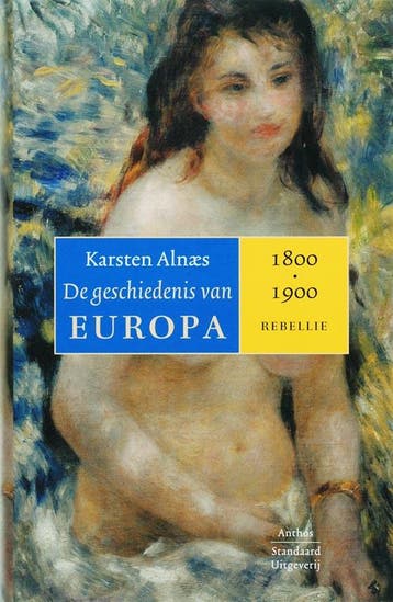 De geschiedenis van Europa - 1800-1900: rebellie / De, Boeken, Verzenden, Gelezen, Karsten Alnaes