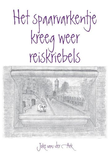 Het spaarvarkentje kreeg weer reiskriebels - Joke van der, Boeken, Verzenden, Zo goed als nieuw, Joke van der Ark