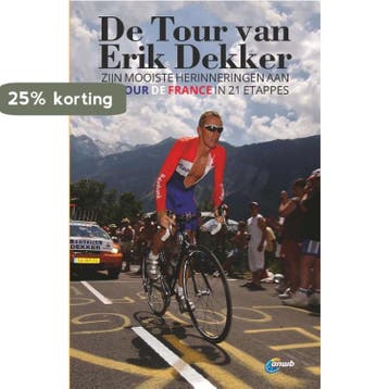 De Tour van Erik Dekker - Erik Dekker 9789018045517, Boeken, Verzenden, Zo goed als nieuw, Erik Dekker