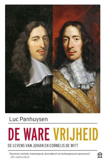 De ware vrijheid 9789046707098 Luc Panhuysen, Boeken, Verzenden, Gelezen, Luc Panhuysen