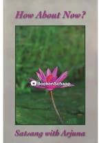 How About Now Arjuna Nick Ardagh, Illona Hanson, Kate Bishop, Verzenden, Gelezen