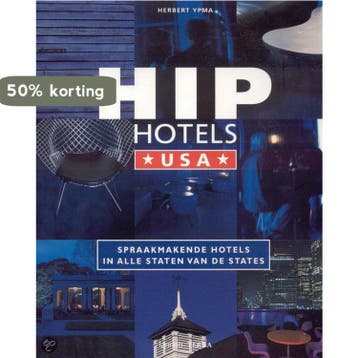 Hip Hotels USA - H. Ypma 9789020952292, Verzenden, Zo goed als nieuw, H. Ypma