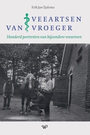 Veeartsen van vroeger | 9789464564235 | Erik Jan Tjalsma, Ophalen of Verzenden, Zo goed als nieuw, Erik Jan Tjalsma
