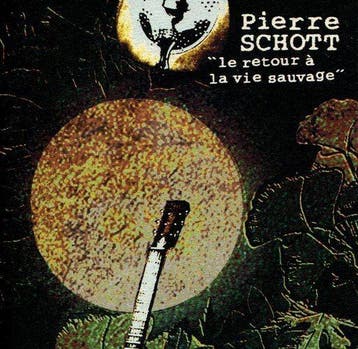 Pierre Schott - Le Retour À La Vie Sauvage, Ophalen of Verzenden, Gebruikt