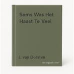 Soms Was Het Haast Te Veel 9789089620460 J. van Dorsten, Verzenden, Gelezen, J. van Dorsten