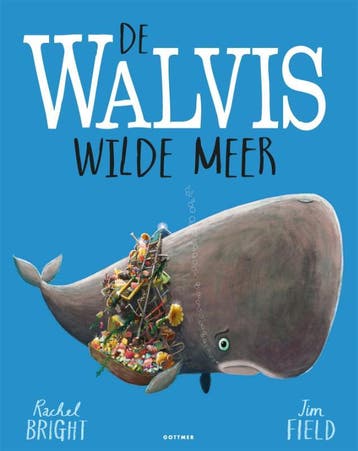 De walvis wilde meer - Rachel Bright 9789025774257, Boeken, Verzenden, Zo goed als nieuw, Rachel Bright