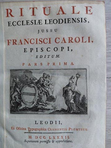 Franciscus Carolus - Rituale Ecclesiae Leodiensis - 1782