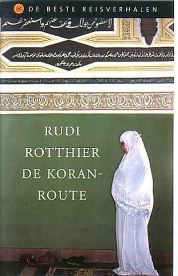 De Koranroute - Rudi Rotthier 9789045012612, Verzenden, Gelezen, Rudi Rotthier