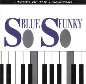 cd - Various - So Blue So Funky (Heroes Of The Hammond), Verzenden, Zo goed als nieuw