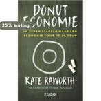 Donuteconomie 9789046824795 Kate Raworth, Verzenden, Zo goed als nieuw, Kate Raworth