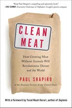 Clean Meat: How Growing Meat Without Animals Will, Verzenden, Gelezen, Paul Shapiro