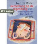 Hemelhoog op de regenboog 9789025840389 P. de Moor, Verzenden, Gelezen, P. de Moor