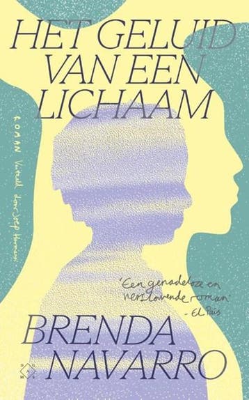 Het geluid van een lichaam | 9789493320666 | Brenda Navarro, Zo goed als nieuw, Brenda Navarro