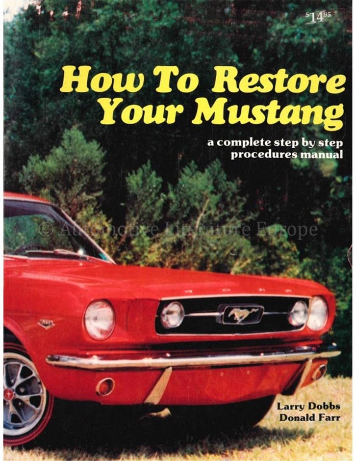 HOW TO RESTORE YOUR MUSTANG, A COMPLETE STEP BY STEP, Boeken, Auto's | Boeken, Ford