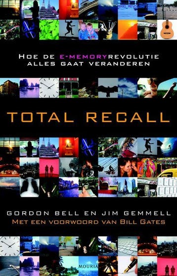 Total recall 9789045801704 Gordon Bell, Boeken, Verzenden, Gelezen, Gordon Bell