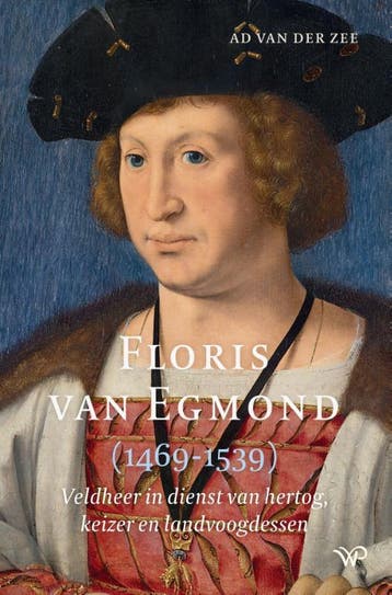 Floris Van Egmond (1469-1539) | Ad Zee | Nieuw, Ophalen of Verzenden, Nieuw, Ad Zee