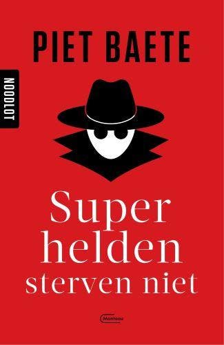 Superhelden sterven niet / Noodlot / 2 - Piet Baete, Verzenden, Gelezen, Piet Baete