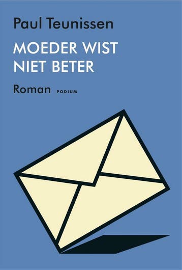 Moeder wist niet beter - Paul Teunissen 9789463811354, Verzenden, Zo goed als nieuw, Paul Teunissen