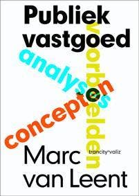 Publiek vastgoed - Marc van Leent 9789078088653, Verzenden, Gelezen, Marc van Leent