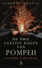 De drie laatste dagen van Pompeii 9789025301316, Verzenden, Zo goed als nieuw, Alberto Angela