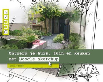 Ontwerp je huis, tuin en keuken met Google SketchUp, Verzenden, Zo goed als nieuw, Frank Fritschy