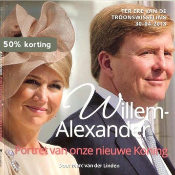 Willem-Alexander portret van onze nieuwe Koning, Verzenden, Gelezen, Marc van der Linden