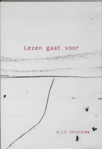 LEZEN GAAT VOOR 9789053838556 A.J.C. Struiksma, Boeken, Verzenden, Gelezen, A.J.C. Struiksma