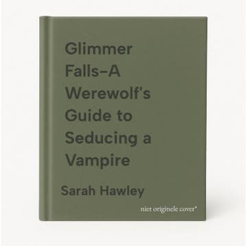 Glimmer Falls-A Werewolfs Guide to Seducing a Vampire, Verzenden, Zo goed als nieuw, Sarah Hawley