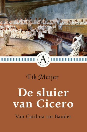 De sluier van Cicero - Fik Meijer 9789025308919, Verzenden, Zo goed als nieuw, Fik Meijer