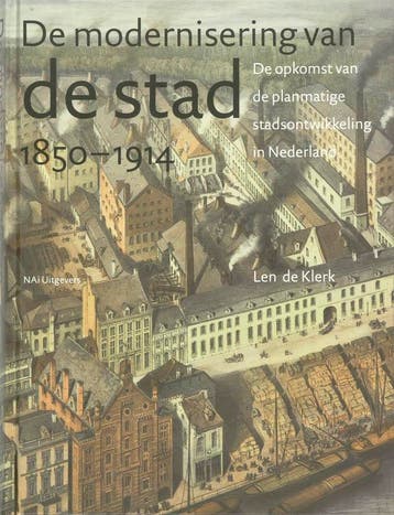 De modernisering van de stad - Linda de Klerk 9789056626181, Boeken, Verzenden, Zo goed als nieuw, Linda de Klerk