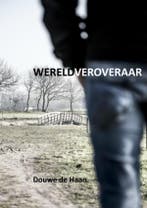 Wereldveroveraar 9789402134711 Douwe de Haan, Verzenden, Zo goed als nieuw, Douwe de Haan