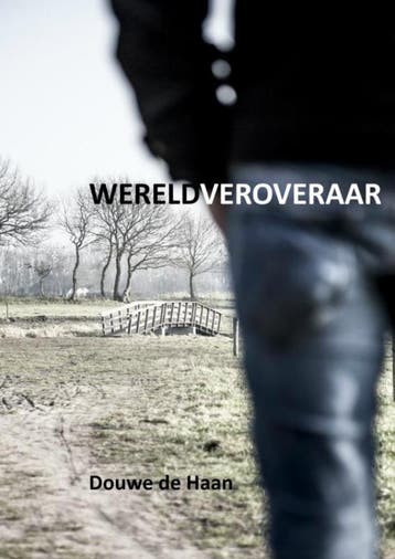 Wereldveroveraar - Douwe de Haan 9789402134711, Verzenden, Zo goed als nieuw, Douwe de Haan